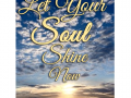 LetYourSoulShineNow1